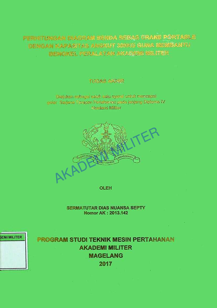 PERHITUNGAN DIAGRAM BENDA BEBAS CRANE PORTABLE DENGAN KAPASITAS ANGKUT 300KG GUNA MEMBANTU BENGKEL PERALATAN AKADEMI MILITER